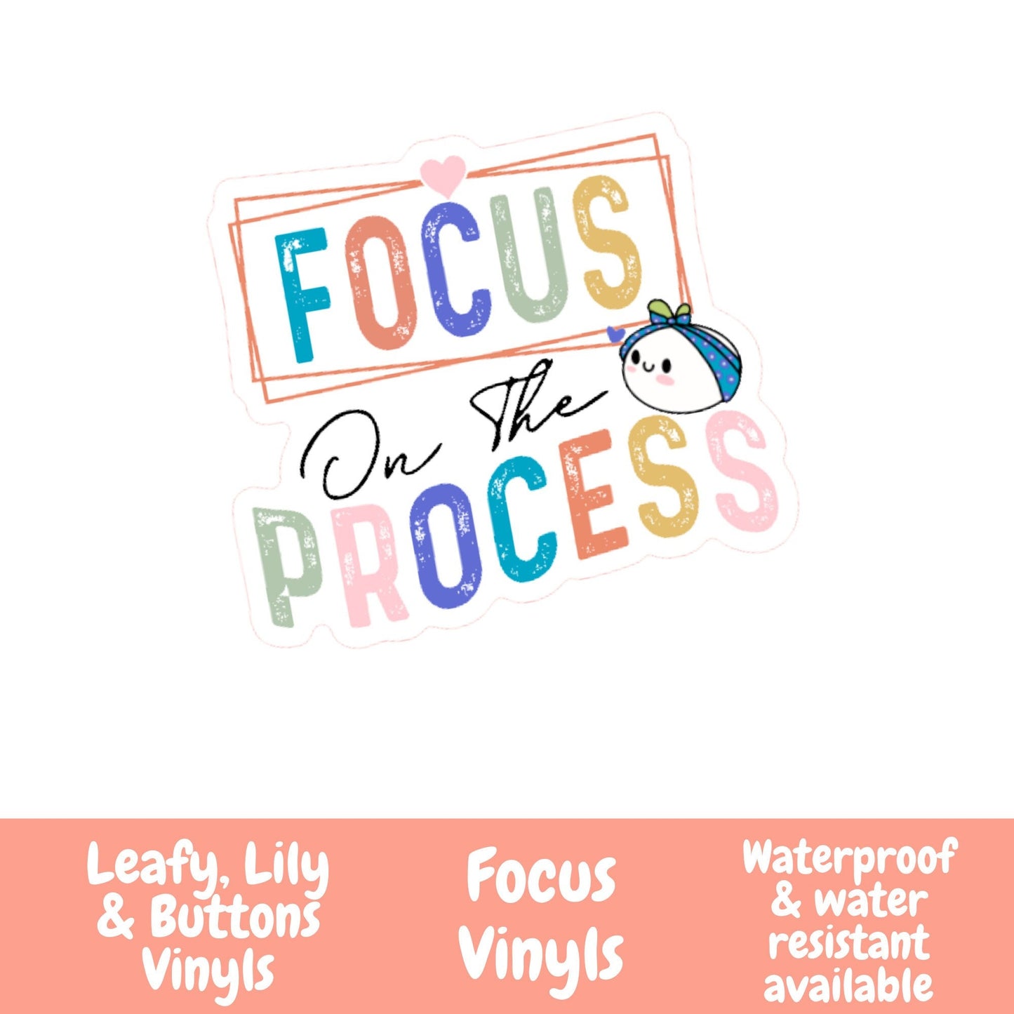 Focus On The Process Vinyl Stickers