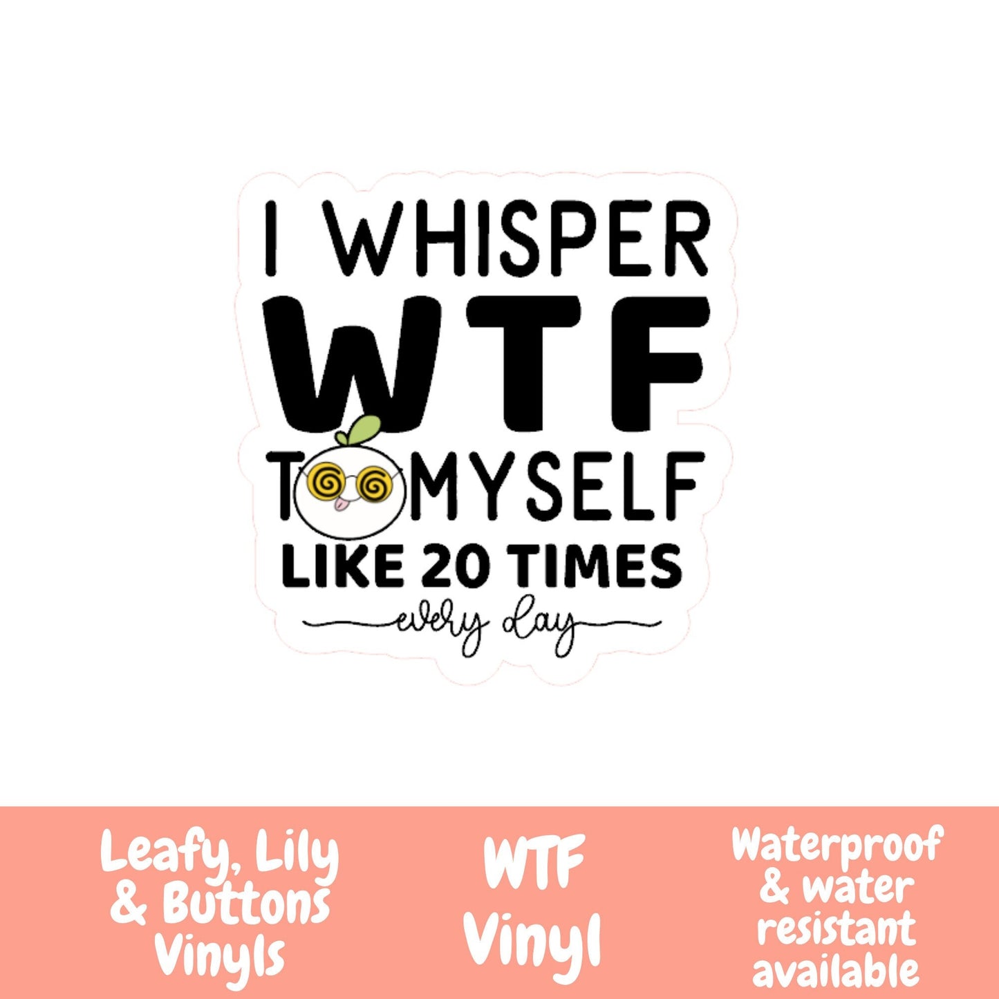 WTF Leafy Vinyl Sticker