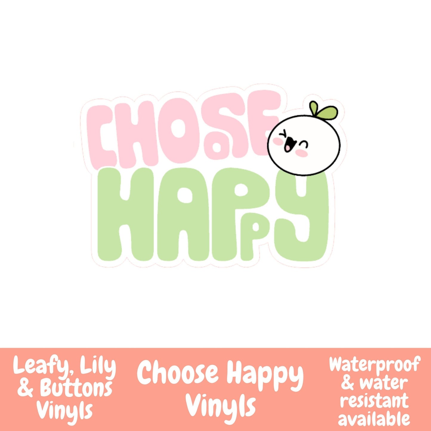 Choose Happy Leafy Vinyl Stickers