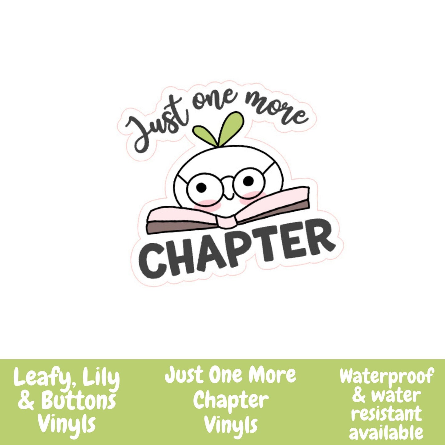 Just One More Chapter Vinyl Sticker