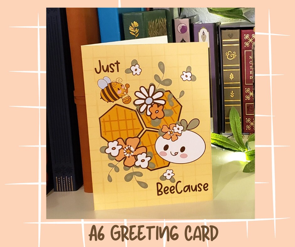 Just Bee Cause Greeting Card